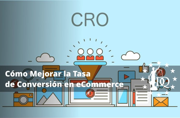 Cómo Mejorar la Tasa de Conversión en eCommerce