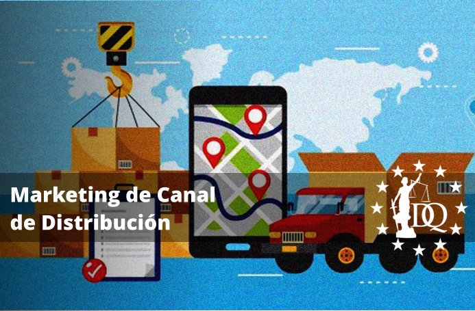 ¿Qué es Canal de Distribución en Marketing?