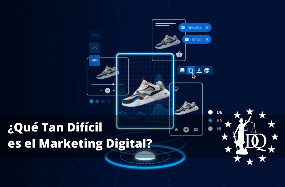 Qué Tan Difícil es el Marketing Digital 2023