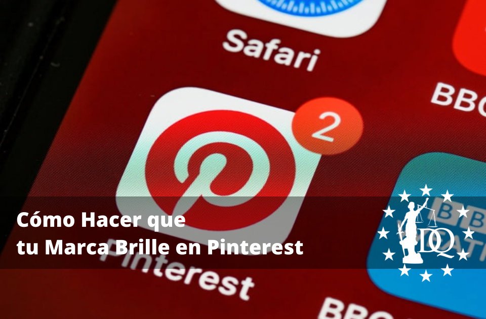 Cómo Hacer que tu Marca Brille en Pinterest