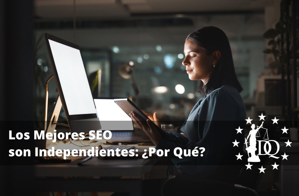 Los Mejores SEO son Independientes