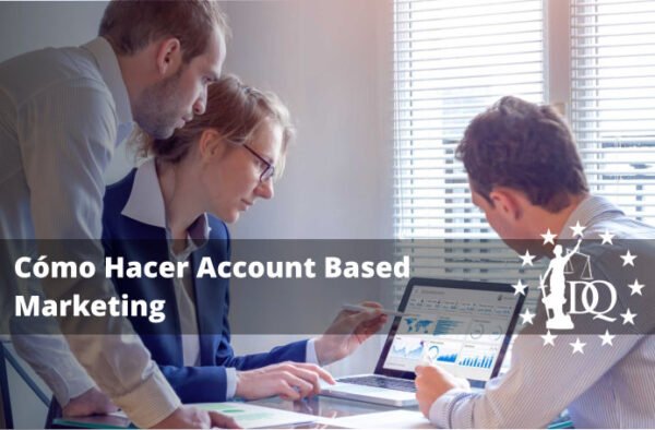 Cómo Hacer Account Based Marketing