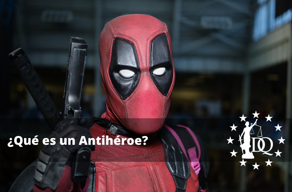 Qué es un Antihéroe