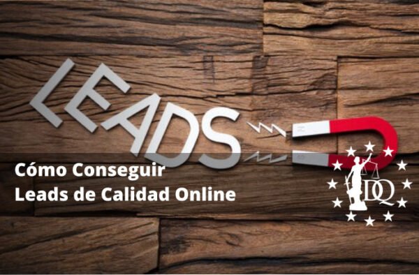 Cómo Conseguir Leads de Calidad Online