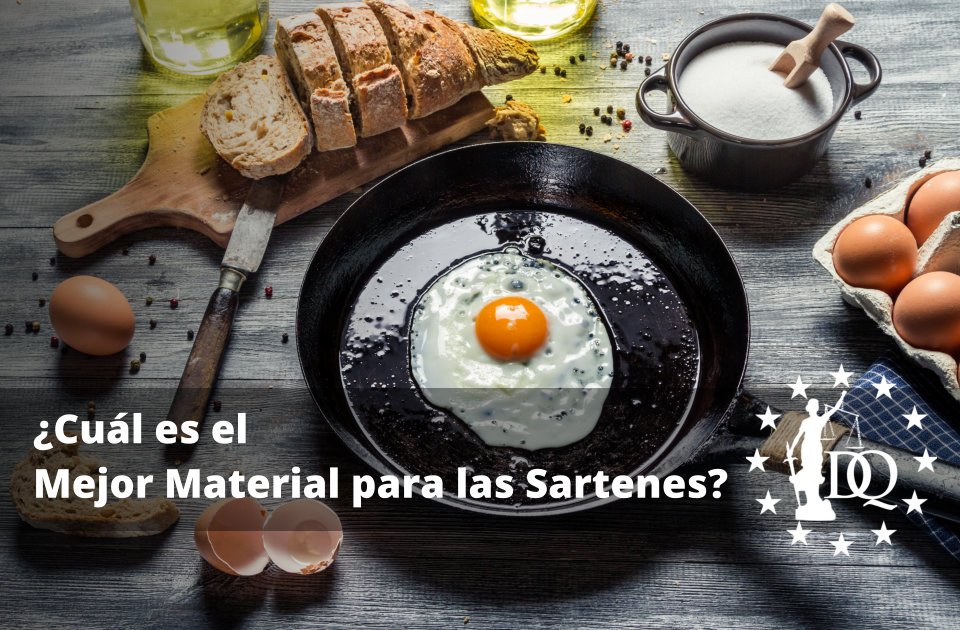 Cuál es el Mejor Material para las Sartenes