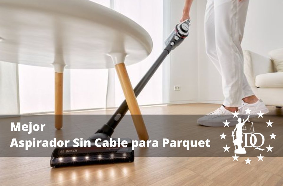 Mejor Aspirador Sin Cable para Parquet