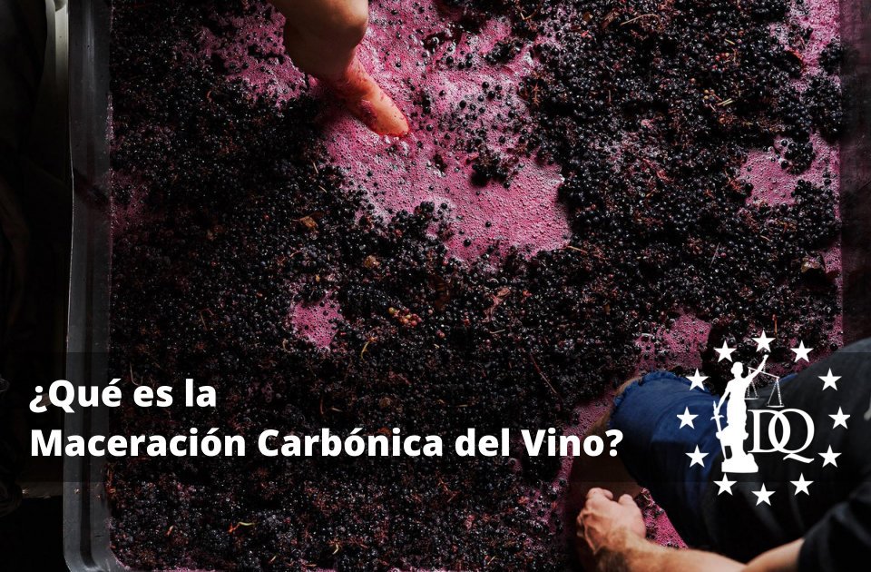 Qué es la Maceración Carbónica del Vino