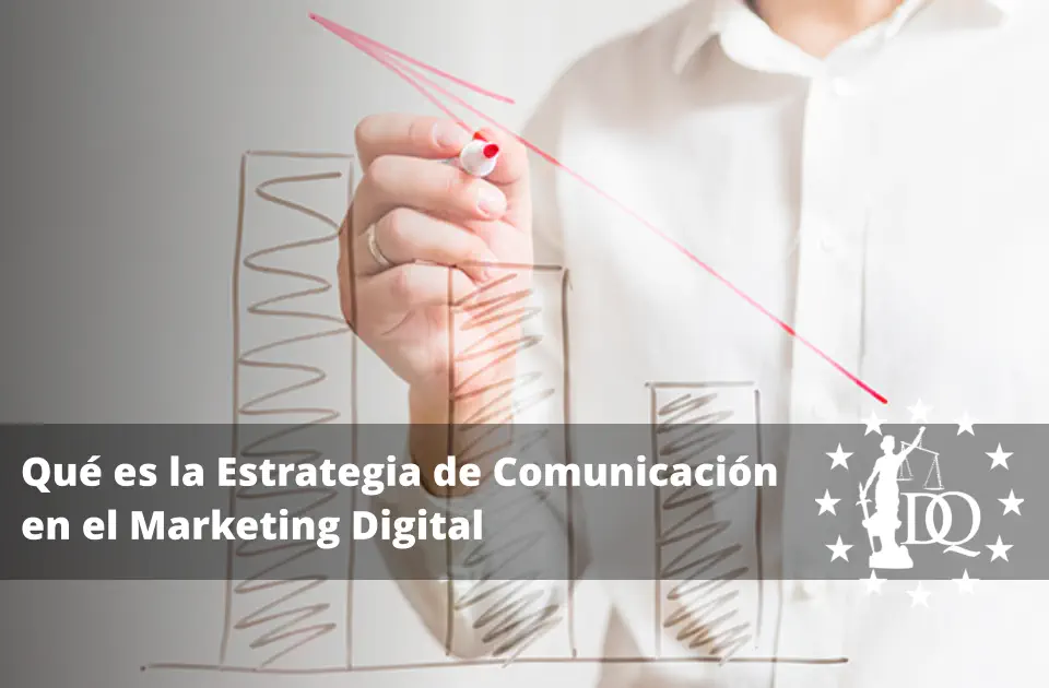 Qué es la Estrategia de Comunicación en el Marketing Digital