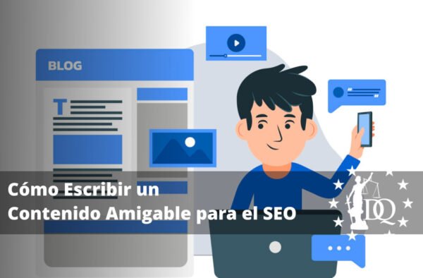 Cómo Escribir un Contenido Amigable para el SEO