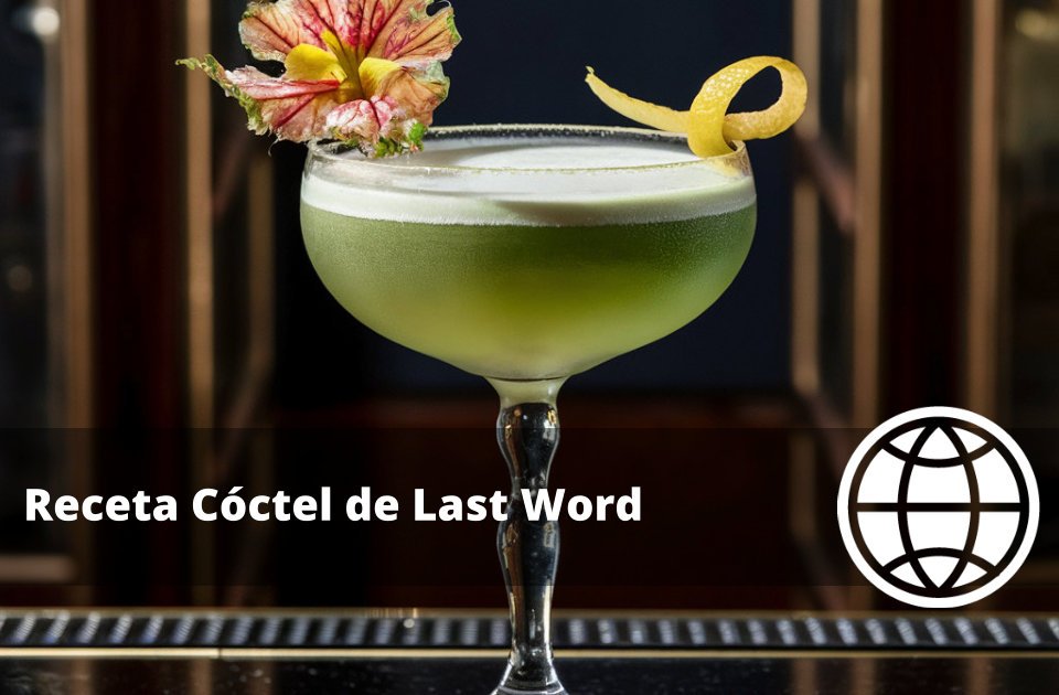 Receta Cóctel de Last Word