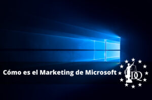 Cómo es el Marketing de Microsoft: ¿Qué Estrategias Utiliza?