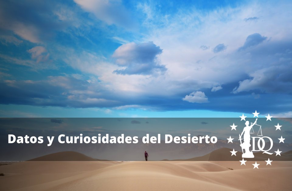 Datos y Curiosidades del Desierto