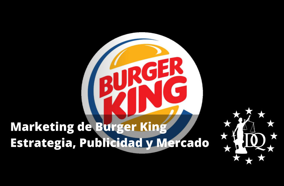 Marketing de Burger King Estrategia Publicidad y Mercado