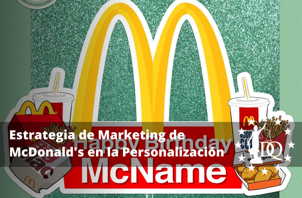 Estrategia de Marketing de McDonald's en la Era de la Personalización