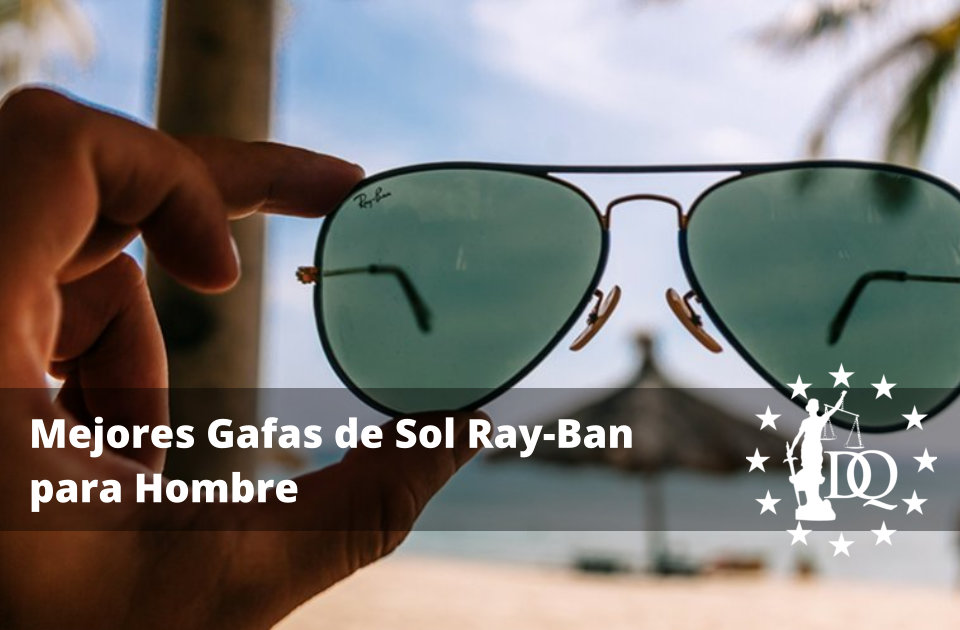 Mejores Gafas de Sol Ray Ban para Hombre