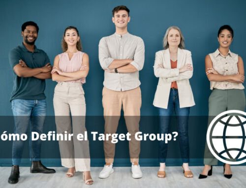 ¿Cómo Definir el Target Group?: Guía Definitiva para Definir y Segmentar Tu Target Group con Éxito