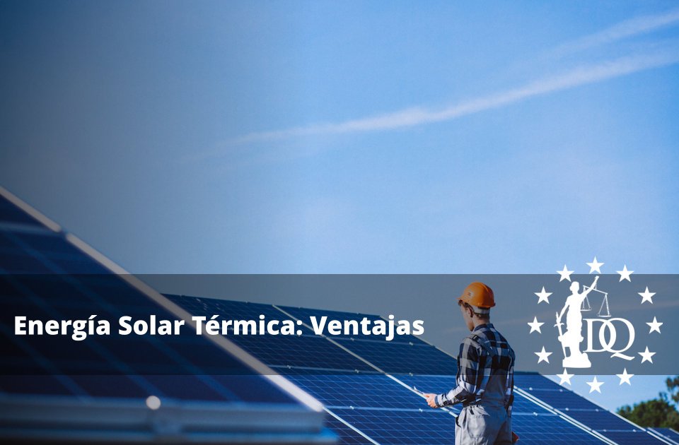 Energía Solar Térmica Ventajas