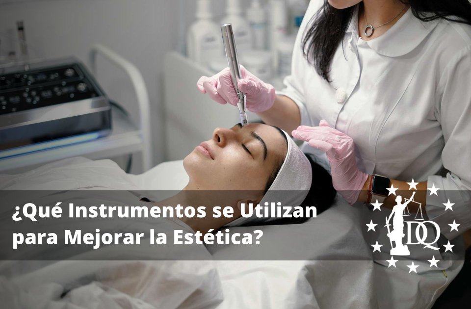 Qué Instrumentos se Utilizan para Mejorar la Estética