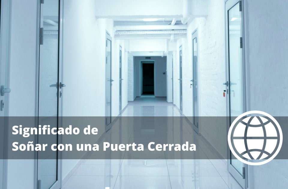 Significado de Soñar con una Puerta Cerrada