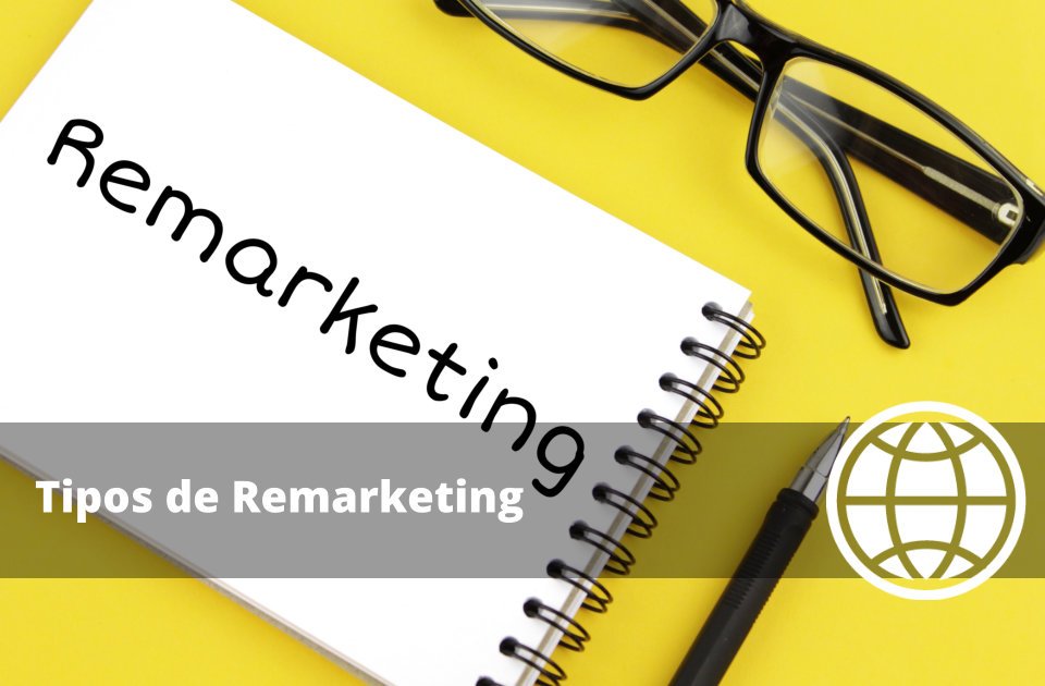 Tipos de Remarketing y Ejemplos