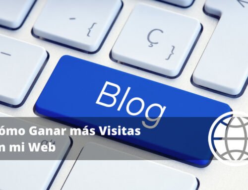 Cómo Ganar más Visitas en mi Web: Estrategias Efectivas para Aumentar el Tráfico