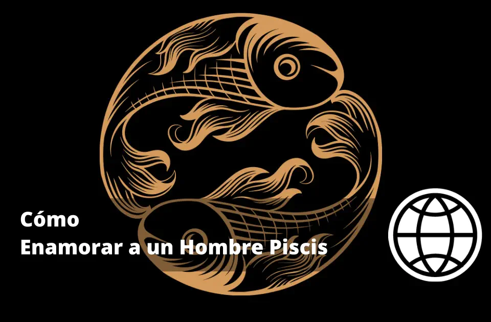 Cómo Enamorar a un Hombre Piscis