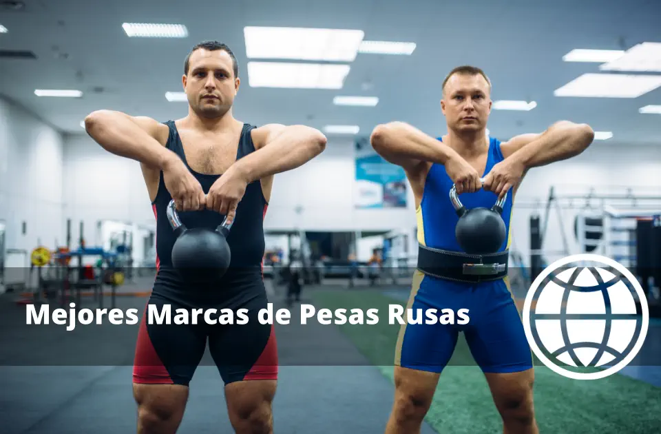 Mejores Marcas de Pesas Rusas