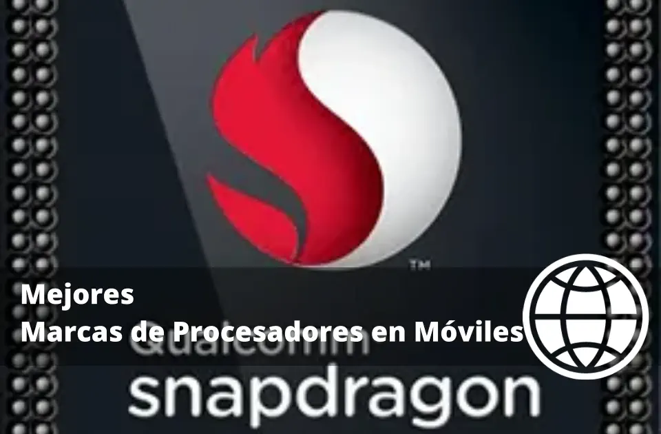 Mejores Marcas de Procesadores en Móviles