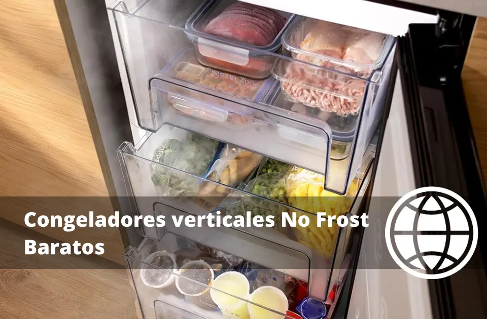Congeladores verticales No Frost Baratos