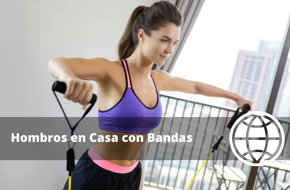 Hombros en Casa con Bandas Ejercicios y Volumen Semanal
